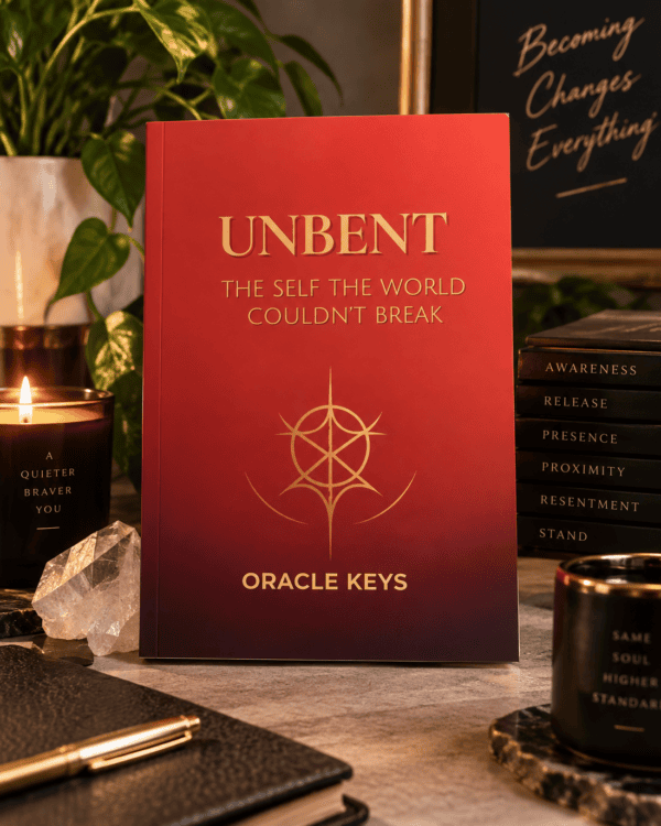 Unbent: The Self The World Couldn’t Break by Oracle Keys, Book Two of The Becoming Series