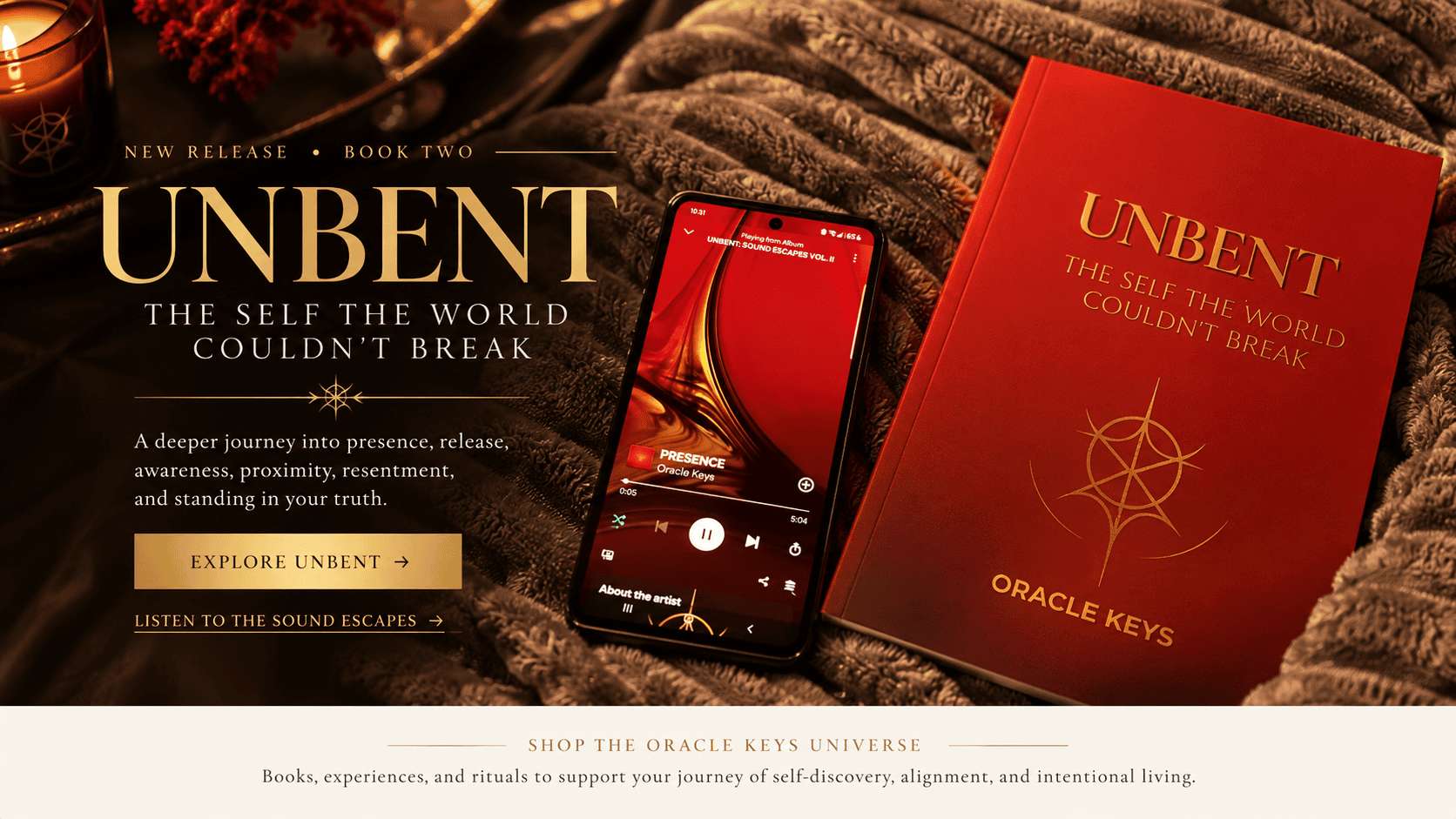 Unbent, The Self The World Couldn't Break, with Sound Escapes Vol. II in a warm candlelit scene. Shop the Oracle Keys Universe.
